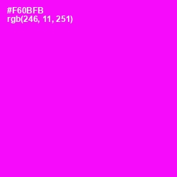 #F60BFB - Magenta / Fuchsia Color Image