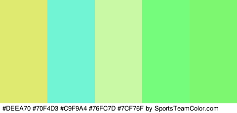 #DEEA70 #70F4D3 #C9F9A4 #76FC7D #7CF76F Colors