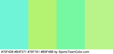 #70F4D8 #B4F271 #76F7A1 #B9F48B Colors