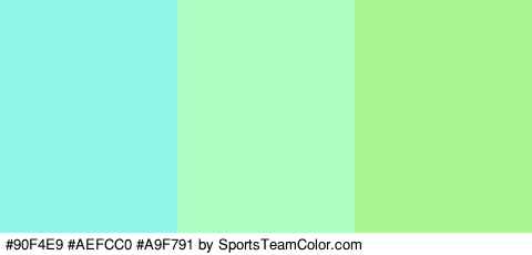 #90F4E9 #AEFCC0 #A9F791 Colors