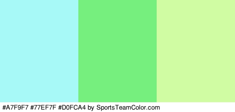 #A7F9F7 #77EF7F #D0FCA4 Colors