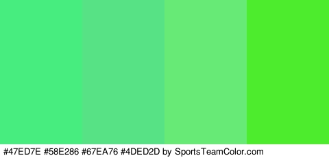 #47ED7E #58E286 #67EA76 #4DED2D Colors