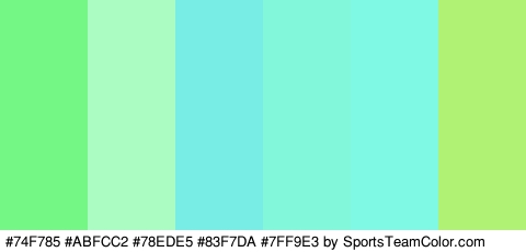 #74F785 #ABFCC2 #78EDE5 #83F7DA #7FF9E3 #AFF274 Colors