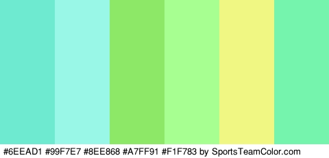 #6EEAD1 #99F7E7 #8EE868 #A7FF91 #F1F783 #75F4AE Colors