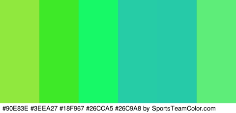 #90E83E #3EEA27 #18F967 #26CCA5 #26C9A8 #5EED78 Colors