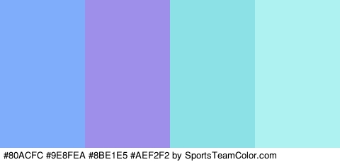 #80ACFC #9E8FEA #8BE1E5 #AEF2F2 Colors