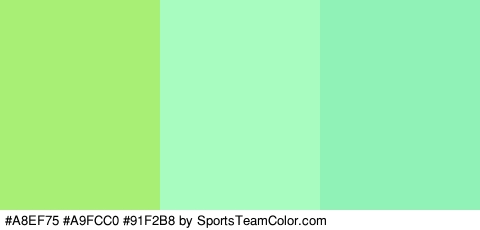 #A8EF75 #A9FCC0 #91F2B8 Colors