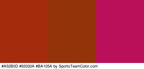 #A52B0D #93330A #BA105A Colors