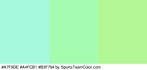 #A7F9DE #A4FCB1 #B3F794 Colors