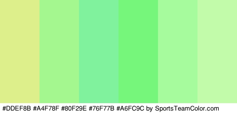 #DDEF8B #A4F78F #80F29E #76F77B #A6FC9C #C2FCAB Colors