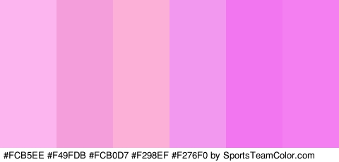 #FCB5EE #F49FDB #FCB0D7 #F298EF #F276F0 #F47FF0 Colors