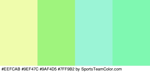 #EEFCAB #9EF47C #9AF4D5 #7FF9B2 Colors