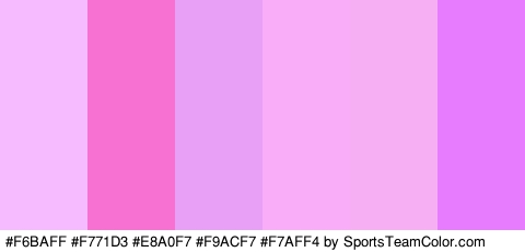 #F6BAFF #F771D3 #E8A0F7 #F9ACF7 #F7AFF4 #E77CFF Colors