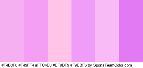 #F4B0F0 #F49FF4 #FFC4E8 #EF9DF9 #F9BBF6 #E27AF4 Colors