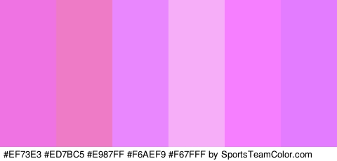 #EF73E3 #ED7BC5 #E987FF #F6AEF9 #F67FFF #E47CFF Colors