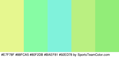 #E7F78F #88FCA5 #80F2DB #BAEF81 #92ED78 Colors