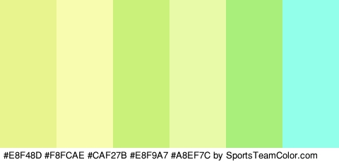 #E8F48D #F8FCAE #CAF27B #E8F9A7 #A8EF7C #91FFEA Colors