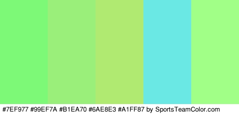 #7EF977 #99EF7A #B1EA70 #6AE8E3 #A1FF87 Colors