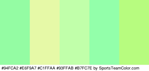 #94FCA2 #E6F9A7 #C1FFAA #93FFAB #B7FC7E Colors