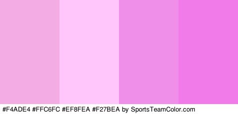 #F4ADE4 #FFC6FC #EF8FEA #F27BEA Colors