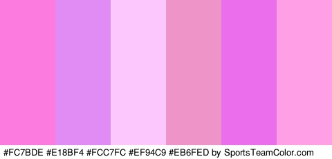 #FC7BDE #E18BF4 #FCC7FC #EF94C9 #EB6FED #FFA0E7 Colors