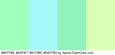 #9EFFBE #A4F9F7 #91F2BE #DAFFB2 Colors