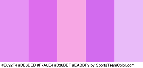 #E692F4 #DE6DED #F7A8E4 #D36BEF #EABBF9 Colors