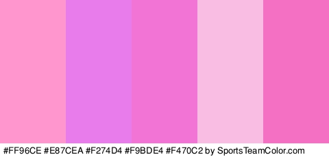 #FF96CE #E87CEA #F274D4 #F9BDE4 #F470C2 Colors