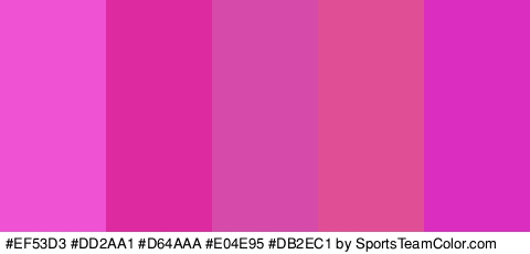 #EF53D3 #DD2AA1 #D64AAA #E04E95 #DB2EC1 Colors