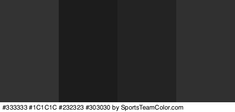 #333333 #1C1C1C #232323 #303030 Colors