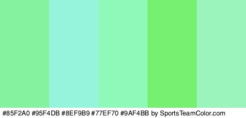 #85F2A0 #95F4DB #8EF9B9 #77EF70 #9AF4BB Colors