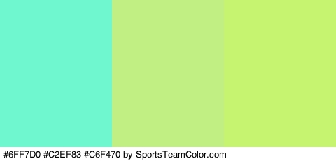 #6FF7D0 #C2EF83 #C6F470 Colors