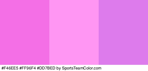 #F46EE5 #FF96F4 #DD7BED Colors