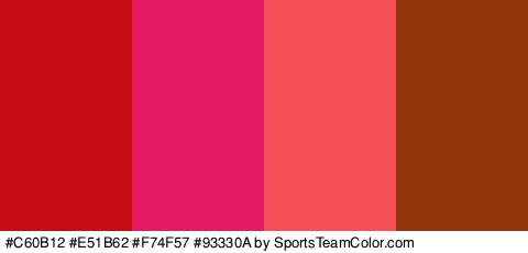 #C60B12 #E51B62 #F74F57 #93330A Colors