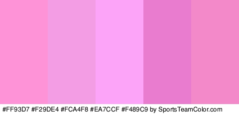 #FF93D7 #F29DE4 #FCA4F8 #EA7CCF #F489C9 Colors