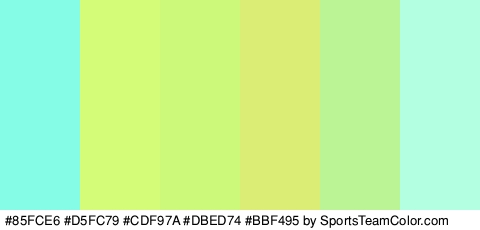 #85FCE6 #D5FC79 #CDF97A #DBED74 #BBF495 #B2FFE2 Colors