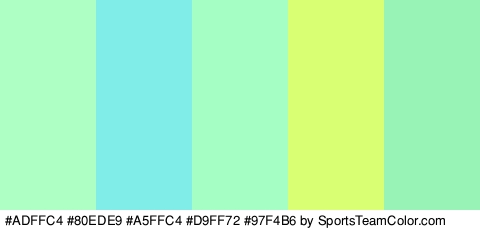 #ADFFC4 #80EDE9 #A5FFC4 #D9FF72 #97F4B6 Colors