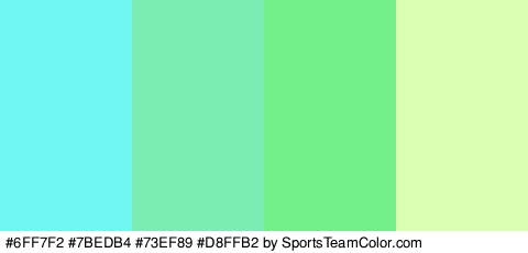 #6FF7F2 #7BEDB4 #73EF89 #D8FFB2 Colors