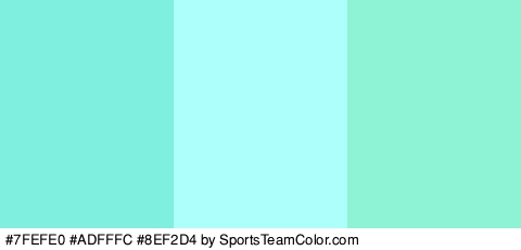 #7FEFE0 #ADFFFC #8EF2D4 Colors