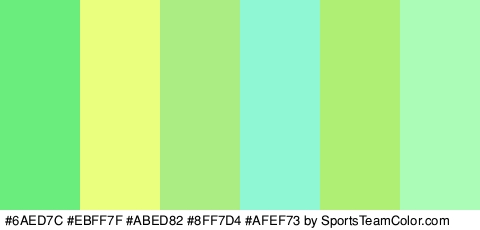 #6AED7C #EBFF7F #ABED82 #8FF7D4 #AFEF73 #ABFCB6 Colors