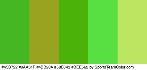 #45B722 #9AA31F #4BB20A #58E043 #BEE562 Colors