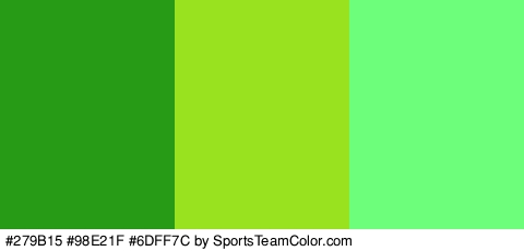 #279B15 #98E21F #6DFF7C Colors