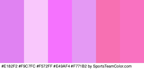 #E182F2 #F9C7FC #F572FF #E49AF4 #F771B2 #F972C1 Colors