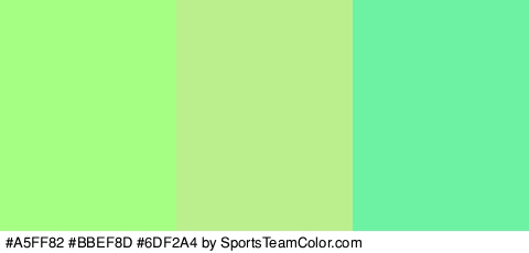 #A5FF82 #BBEF8D #6DF2A4 Colors