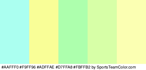 #AAFFF0 #F9FF96 #ADFFAE #D7FFA8 #FBFFB2 Colors