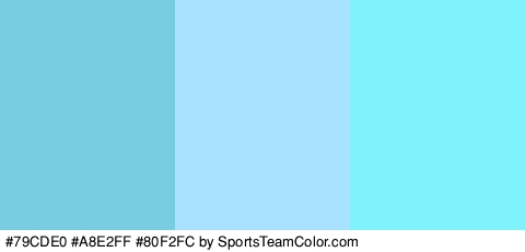 #79CDE0 #A8E2FF #80F2FC Colors