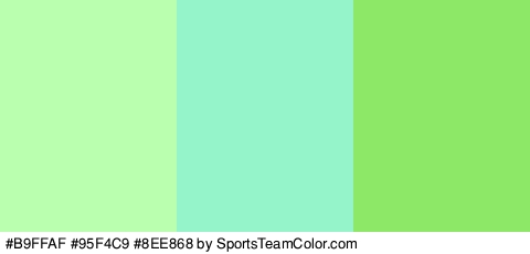 #B9FFAF #95F4C9 #8EE868 Colors