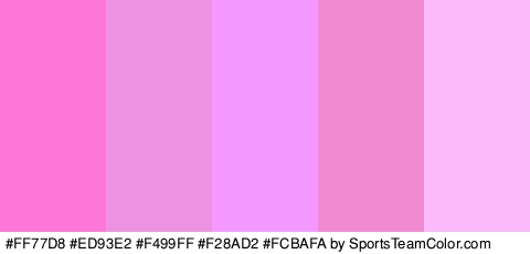 #FF77D8 #ED93E2 #F499FF #F28AD2 #FCBAFA Colors