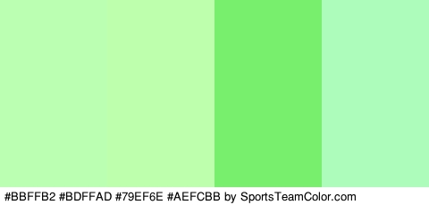 #BBFFB2 #BDFFAD #79EF6E #AEFCBB Colors