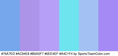 #76A7ED #AC94E8 #B6A0F7 #6EE4EF #A4C1F4 #A589F4 Colors